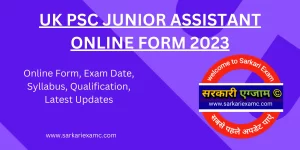 UKPSC Junior Assistant Online Form 2023