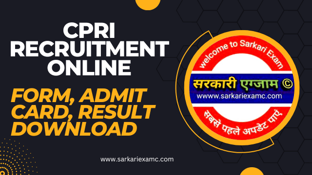CPRI Recruitment Various Post Online Form 2023
