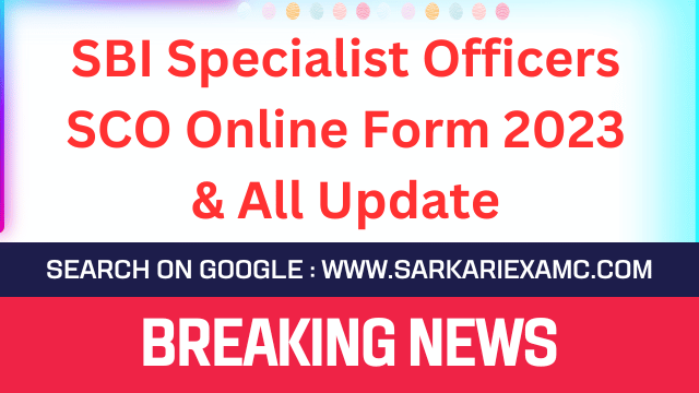 SBI Specialist Officers SCO Online Form 2023